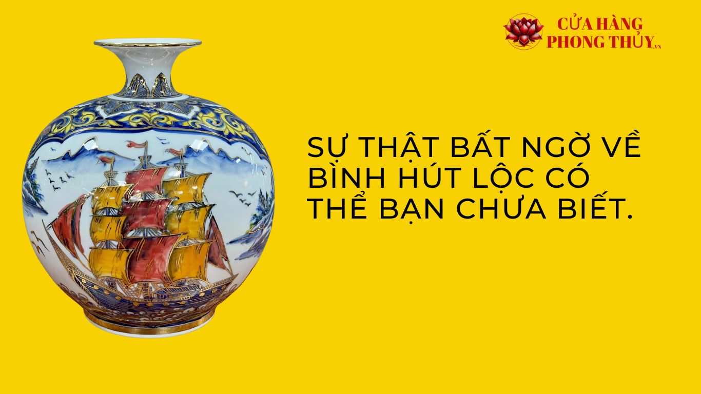 Bình hút lộc - Chìa khóa vàng cho sự nghiệp thăng hoa.